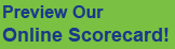 Preview our online scorecard.